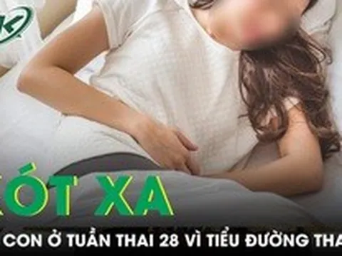 Mất con ở tuần thai 28 vì tiểu đường thai kỳ