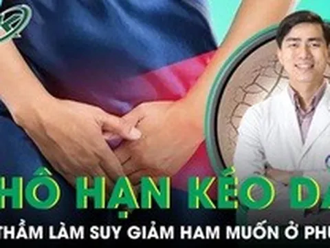 Khô hạn kéo dài âm thầm làm suy giảm ham muốn ở phụ nữ