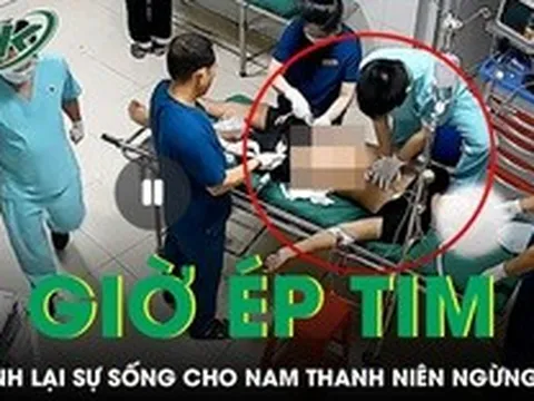 3 bác sĩ thay nhau ép tim suốt một giờ giành lại sự sống cho nam thanh niên ngừng tim