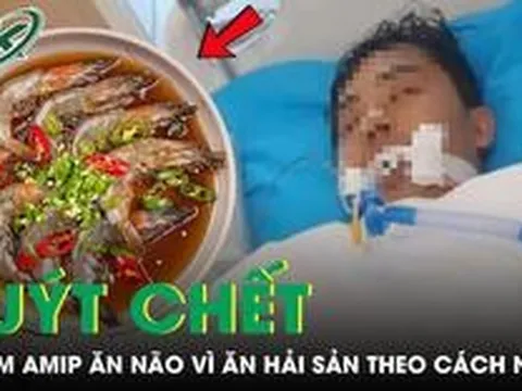 Người đàn ông nhiễm amip ăn não, suýt chết vì ăn hải sản theo kiểu 'vạn người mê'