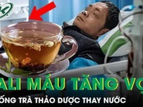 Uống trà thảo dược thay nước người đàn ông suýt ngừng tim